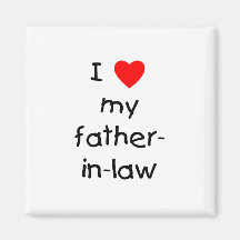 I Love My Father-In-Law Fridge Magnet
