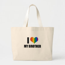 I Love my gay brother Bag