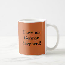 I love my German Shepherd! Coffee Mug