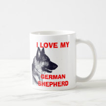 I LOVE MY GERMAN SHEPHERD COFFEE MUGS