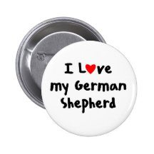 I love my German Shepherd Merchandise Pin