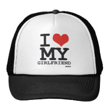 i love my girlfriend hats