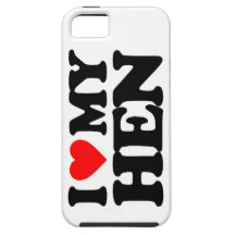 I LOVE MY HEN iPhone 5 CASE