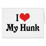I Love My Hunk Cards