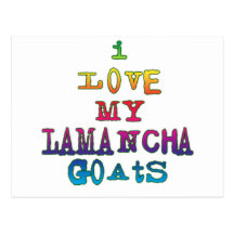 I Love My LaMancha Goats Post Card