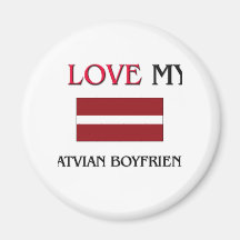 I Love My Latvian Boyfriend Fridge Magnet