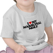I LOVE MY MARSUPIAL MOLE SHIRT