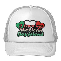 I Love My Mexican Boyfriend Trucker Hat
