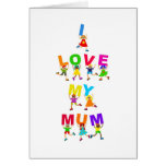 I Love My Mum Card