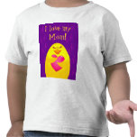 I love my Mum! T-shirt