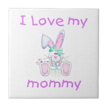 I love my mummy (girl bunny) ceramic tiles