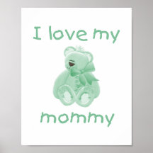 I love my mummy (green bear) print
