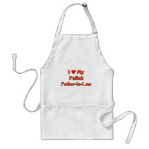 I Love My Polish Father-in-Law Aprons