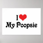 I Love My Poopsie Print