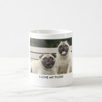 I LOVE MY PUGS! mugs