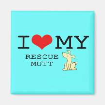 I Love My Rescue Mutt Magnet