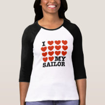I Love My Sailor T Shirts