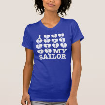 I Love My Sailor T Shirts