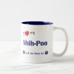 I Love My Shih-Poo (Female Dog) Mug