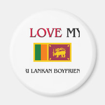 I Love My Sri Lankan Boyfriend Magnets