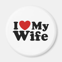 I Love My Wife Fridge Magnet