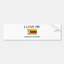 I Love My Zimbabwean Boyfriend Bumper Sticker