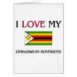 I Love My Zimbabwean Boyfriend Card