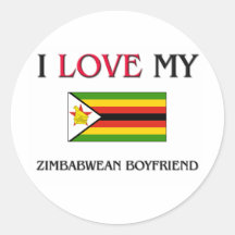 I Love My Zimbabwean Boyfriend Round Stickers