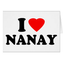 I Love Nanay Card