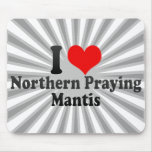 I love Northern Praying Mantis Mouse Pad