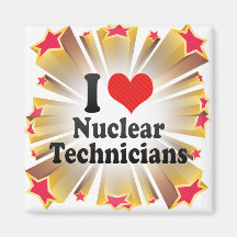 I Love Nuclear Technicians Fridge Magnet