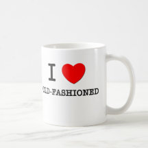 I Love Old-Fashioned Mugs