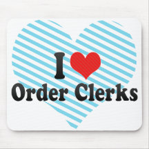I Love Order Clerks Mousepads