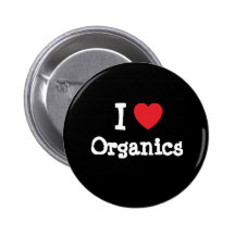 I love Organics heart custom personalised Button