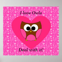 I love owls deal with it poster