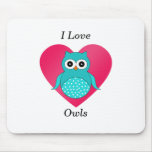 I love owls mousepads