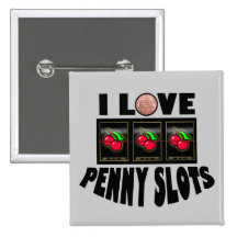 I Love Penny Slots Pinback Buttons
