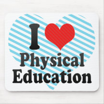I Love Physical Education Mouse Pad