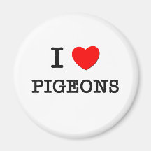 I Love PIGEONS Refrigerator Magnets
