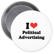 I LOVE POLITICAL ADVERTISING - .png Pinback Button