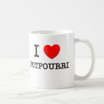 I Love Potpourri Coffee Mugs