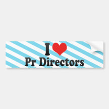 I Love Pr Directors Bumper Stickers