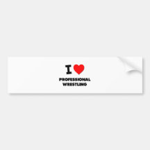 I Love Professional Wrestling Bumper Stickers
