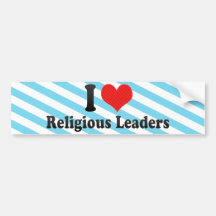 I Love Religious Leaders Bumper Stickers