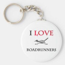 I Love Roadrunners Key Chain