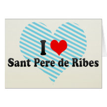 I Love Sant Pere de Ribes, Spain Cards