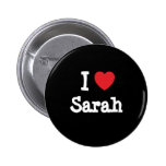 I love Sarah heart T-Shirt Pins