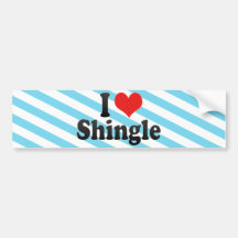 I Love Shingle Bumper Sticker