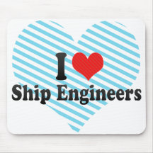 I Love Ship Engineers Mouse Pad