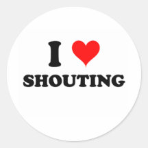 I Love Shouting Stickers